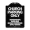 Signmission Church Parking Memberships Available Sunday Mornings Apply Within Alum, 24" x 18", BW-1824-24262 A-DES-BW-1824-24262 - alternate 1